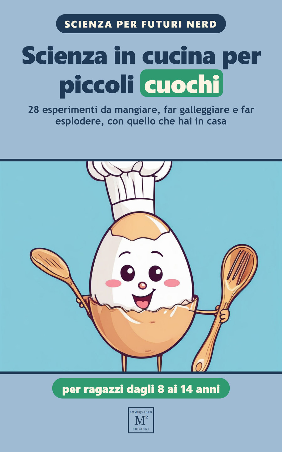 Copertina di Scienza in cucina per piccoli cuochi